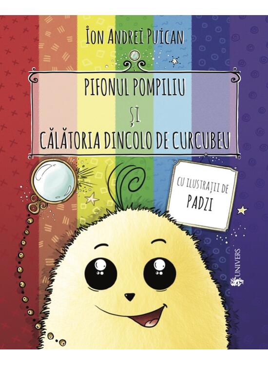 Copertă produs Pifonul Pompiliu și călătoria dincolo de curcubeu - gallery big 1