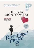 Copertă produs Parentingul magic. Șapte pași simpli pentru o educație reușită a copiilor