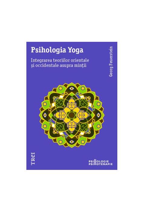 Copertă produs Psihologia Yoga. Integrarea teoriilor orientale și occidentale asupra minții