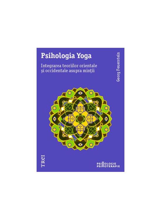 Copertă produs Psihologia Yoga. Integrarea teoriilor orientale și occidentale asupra minții - gallery big 1