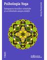 Copertă produs Psihologia Yoga. Integrarea teoriilor orientale și occidentale asupra minții - thumb 1