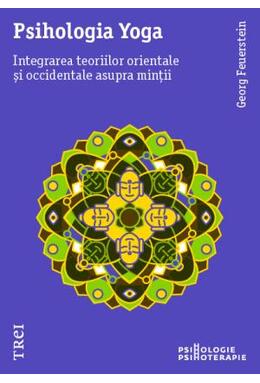 Copertă produs Psihologia Yoga. Integrarea teoriilor orientale și occidentale asupra minții