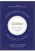 Zodiile. Descifrează stelele. Reașază-ți viața