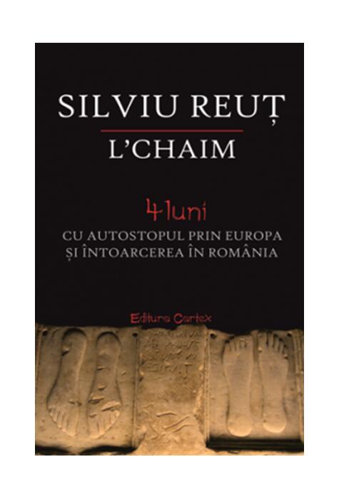 Copertă produs L chaim. 4 luni cu autostopul prin Europa și &icirc;ntoarcerea &icirc;n Rom&acirc;nia