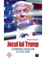 Copertă produs Jocul lui Trump. Schimbarea regulilor la Casa Albă - thumb 1