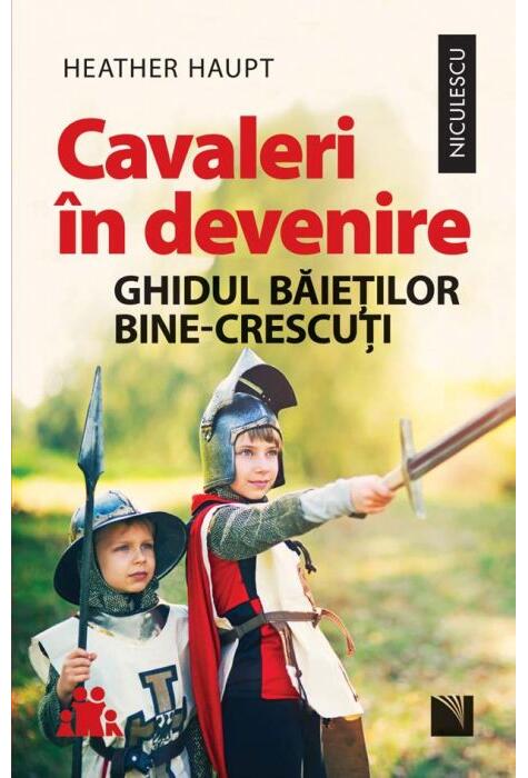 Copertă produs Cavaleri &icirc;n devenire. Ghidul băieților bine-crescuți