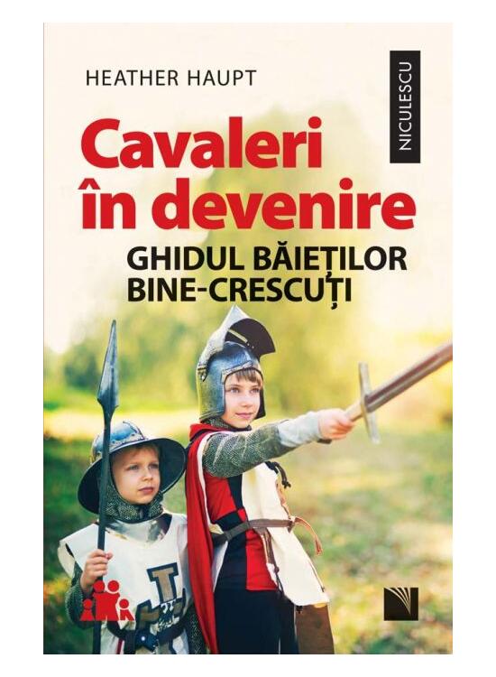 Copertă produs Cavaleri &icirc;n devenire. Ghidul băieților bine-crescuți - gallery big 1