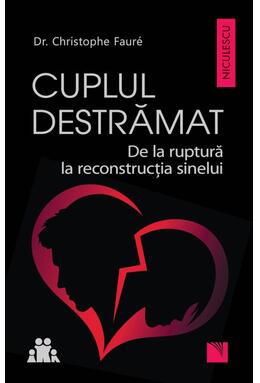 Copertă produs Cuplul destrămat. De la ruptură la reconstrucția sinelui