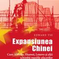 Copertă produs Expansiunea Chinei. Cum Alibaba, Huawei, Lenovo şi alţii schimbă regulile afacerilor - gallery small 
