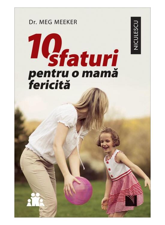 Copertă produs 10 sfaturi pentru o mamă fericită - gallery big 1