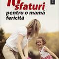 Copertă produs 10 sfaturi pentru o mamă fericită - gallery small 