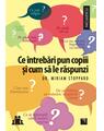 Copertă produs Ce &icirc;ntrebări pun copiii și cum să le răspunzi - thumb 1