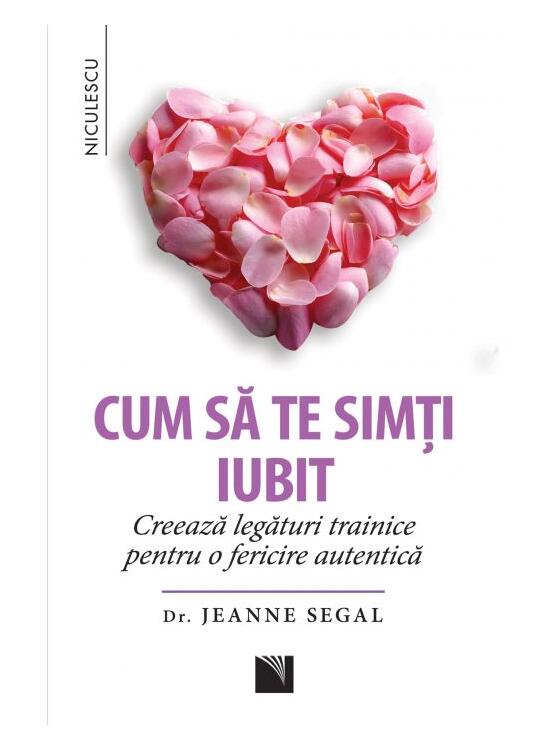 Copertă produs Cum să te simţi iubit. Creează legături trainice pentru o fericire autentică - gallery big 1