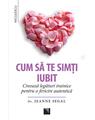 Copertă produs Cum să te simţi iubit. Creează legături trainice pentru o fericire autentică - thumb 1