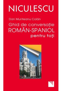 Copertă produs Ghid de conversaţie rom&acirc;n-spaniol pentru toţii