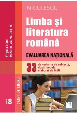 Copertă produs Limba şi literatura rom&acirc;nă. Evaluarea Naţională. Caiet de lucru. 33 de variante de subiecte, după modelul elaborat de MEN