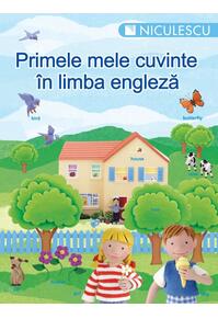 Copertă produs Primele mele cuvinte &icirc;n limba engleză