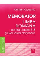 Memorator. Limba rom&acirc;nă pentru clasele 5-8 și Evaluarea Națională