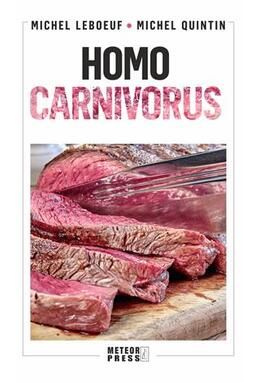 Copertă produs Homo carnivorus. Impactul alimentației pe bază de carne