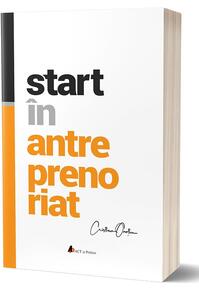 Copertă produs Start în antreprenoriat. Călătoria antreprenorului de la a ști la a avea înspre a deveni