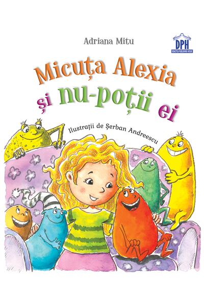 Micuţa Alexia şi nu-poţii ei