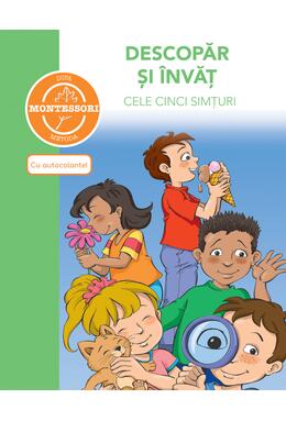 Copertă produs Montessori. Descopăr și &icirc;nvăț cele cinci simțuri