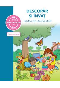 Copertă produs Montessori. Descopăr și &icirc;nvăț lumea de l&acirc;ngă mine