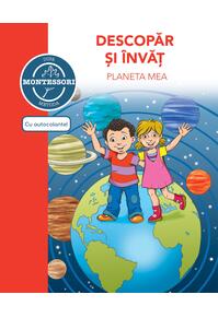 Copertă produs Montessori. Descopăr și &icirc;nvăț planeta mea