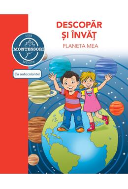 Copertă produs Montessori. Descopăr și &icirc;nvăț planeta mea