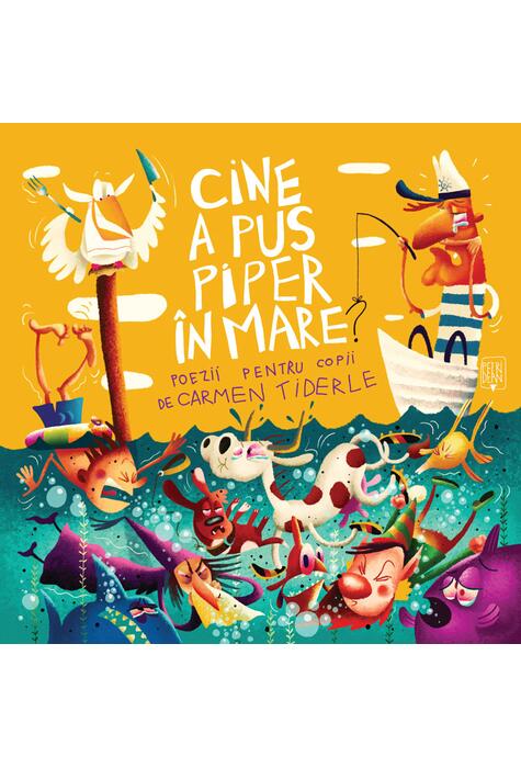 Copertă produs Cine a pus piper &icirc;n mare?