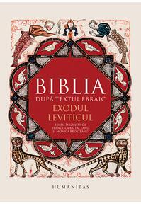 Copertă produs Biblia după textul ebraic. Exodul. Leviticul