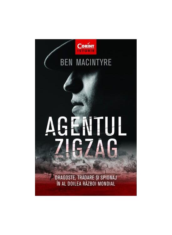 Copertă produs Agentul Zigzag. Dragoste, trădare şi spionaj &icirc;n al Doilea Război Mondial - gallery big 1