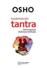 Copertă produs Transformare prin tantra când dragostea întâlnește meditația