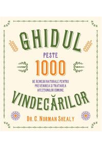 Copertă produs Ghidul vindecărilor. Peste 1000 de remedii naturale pentru prevenirea și tratarea afecțiunilor comune