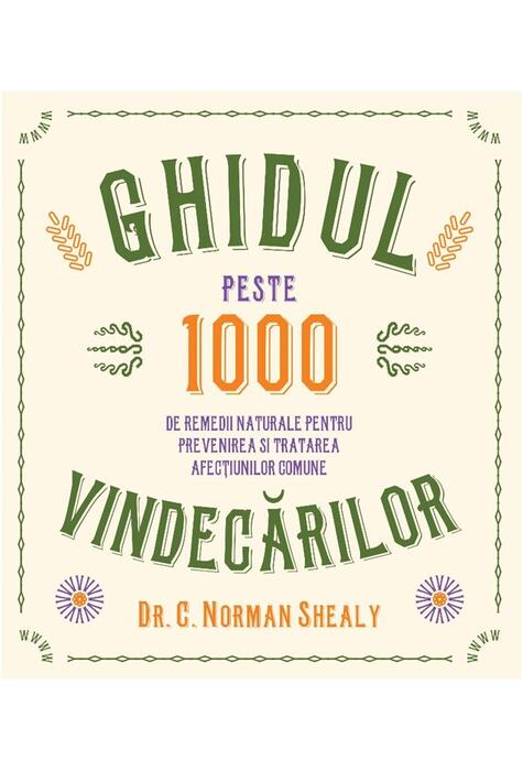 Copertă produs Ghidul vindecărilor. Peste 1000 de remedii naturale pentru prevenirea și tratarea afecțiunilor comune