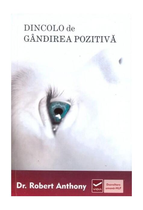 Copertă produs Dincolo de g&acirc;ndirea pozitivă