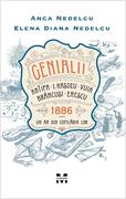 Genialii. Antipa, I. Hașdeu, Vuia, Br&acirc;ncuși, Enescu. 1886 - Un an din copilăria lor