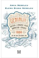 Imagine produs Genialii. Antipa, I. Hașdeu, Vuia, Br&acirc;ncuși, Enescu. 1886 - Un an din copilăria lor