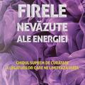 Copertă produs Firele nevăzute ale energiei. Ghidul suprem de curățare a legăturilor care ne limitează viața - gallery small 