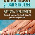 Copertă produs Știința influenței. Cum să te inspiri pe tine &icirc;nsuți și pe alții pentru a atinge măreția - gallery small 