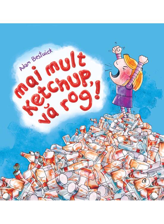 Copertă produs Mai mult ketchup, vă rog! - gallery big 1