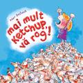 Copertă produs Mai mult ketchup, vă rog! - gallery small 