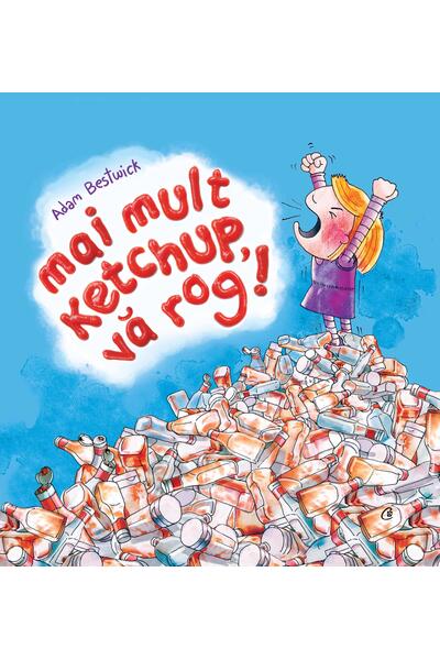 Mai mult ketchup, vă rog!
