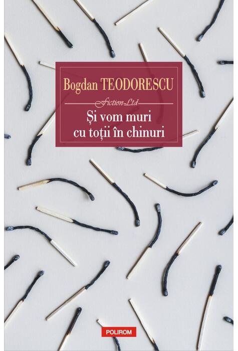 Copertă produs Și vom muri cu toții &icirc;n chinuri