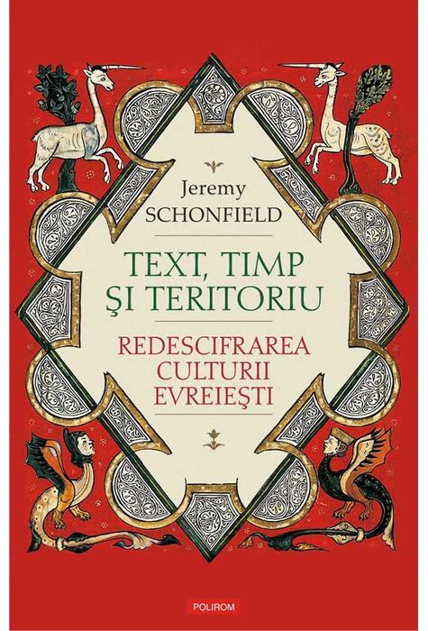 Copertă produs Text, timp şi teritoriu. Redescifrarea culturii evreieşti