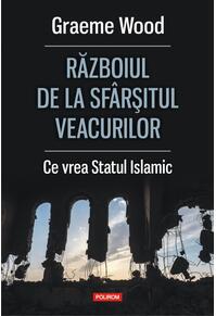 Copertă produs Războiul de la sfârșitul veacurilor. Ce vor susţinătorii Statului Islamic