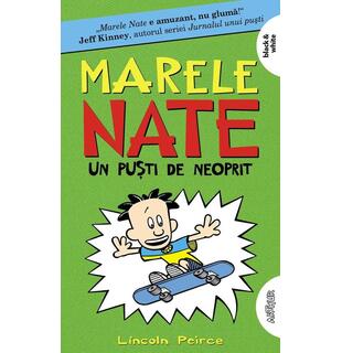 Marele Nate &ndash; Un puști de neoprit
