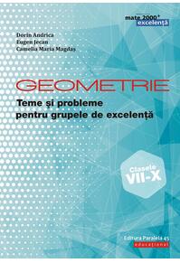 Copertă produs Geometrie. Teme și probleme pentru grupele de excelență. Clasele VII-X