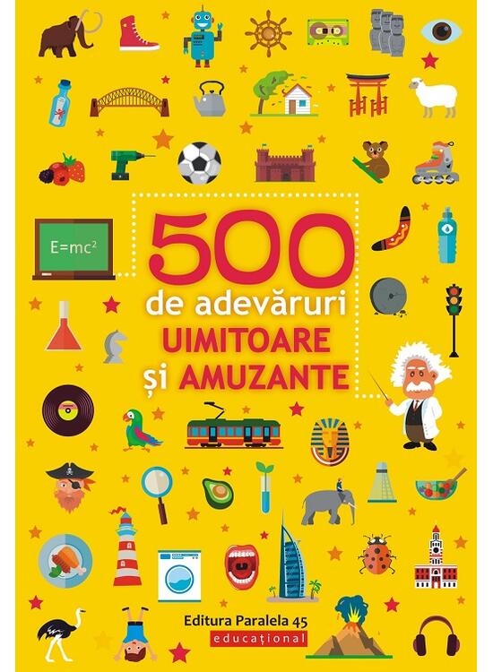 Copertă produs 500 de adevăruri uimitoare și amuzante - gallery big 1