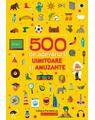 Copertă produs 500 de adevăruri uimitoare și amuzante - thumb 1